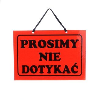 Tablica informacyjna PROSIMY NIE DOTYKAĆ - 2