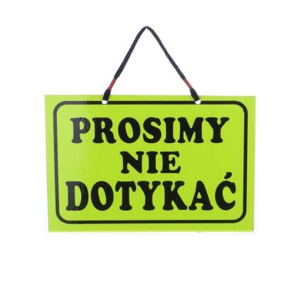 Tablica informacyjna PROSIMY NIE DOTYKAĆ