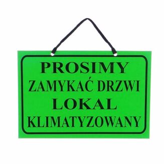 Tablica informacyjna PROSIMY ZAMYKAĆ DRZWI LOKAL KLIMATYZOWANY - 3